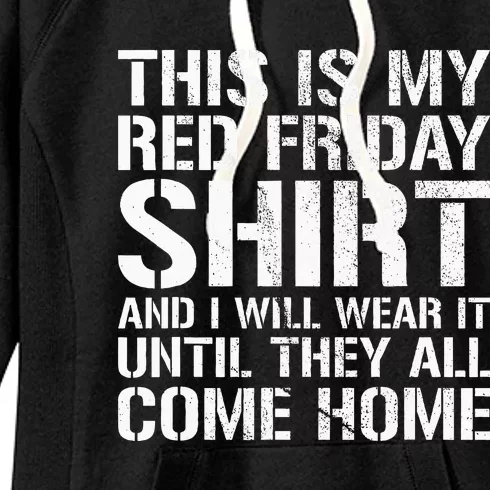 Red Friday Until They All Come Home Military Support Women's Fleece Hoodie