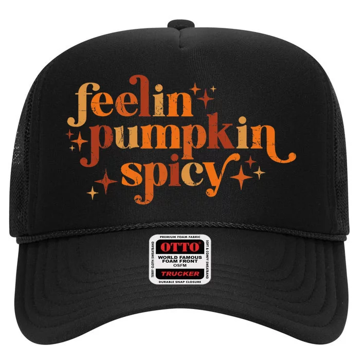 Retro Fall Vibes Thanksgiving In My Feelin Pumpkin Spice Era High Crown Mesh Trucker Hat