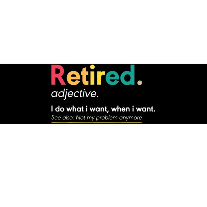 Retirement For Women Funny Retirement For Men Bumper Sticker