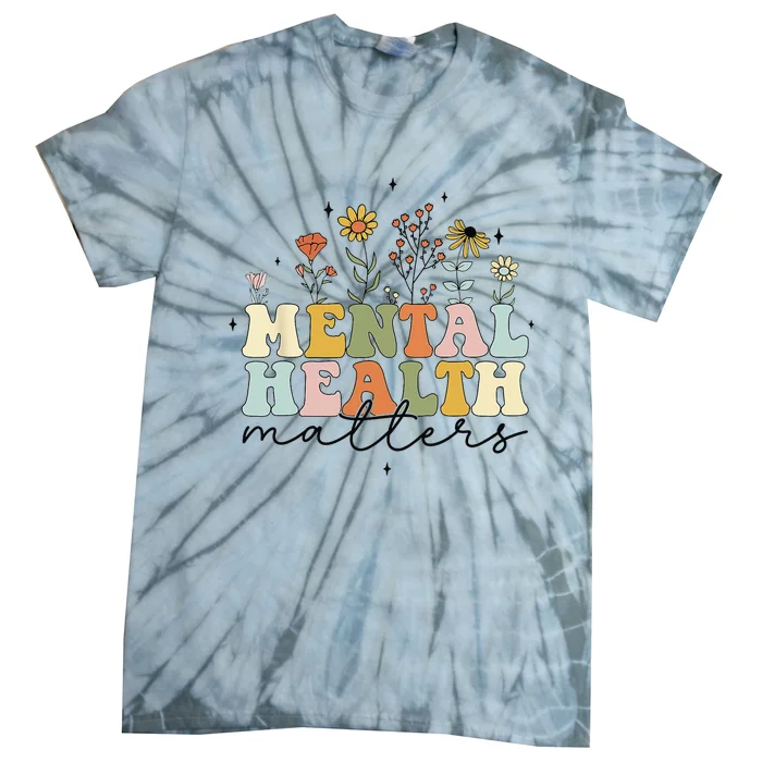 Retro Floral Wildflower Mental Health Matters Awareness Tie-Dye T-Shirt