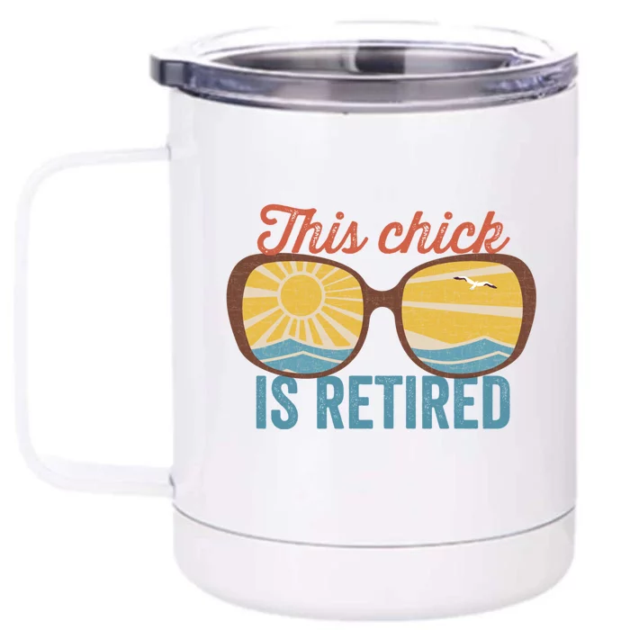 Retirement For Women This Chick Is Retired Funny Retirement Gift Front & Back 12oz Stainless Steel Tumbler Cup