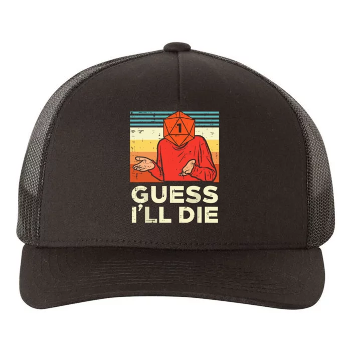 Rpg Gamer 1 Guess Ill Die Yupoong Adult 5-Panel Trucker Hat