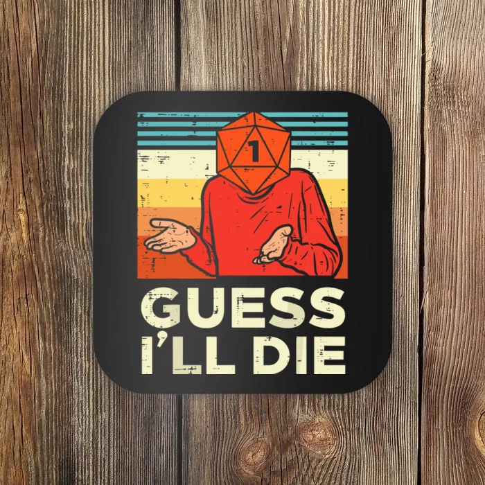 Rpg Gamer 1 Guess Ill Die Coaster