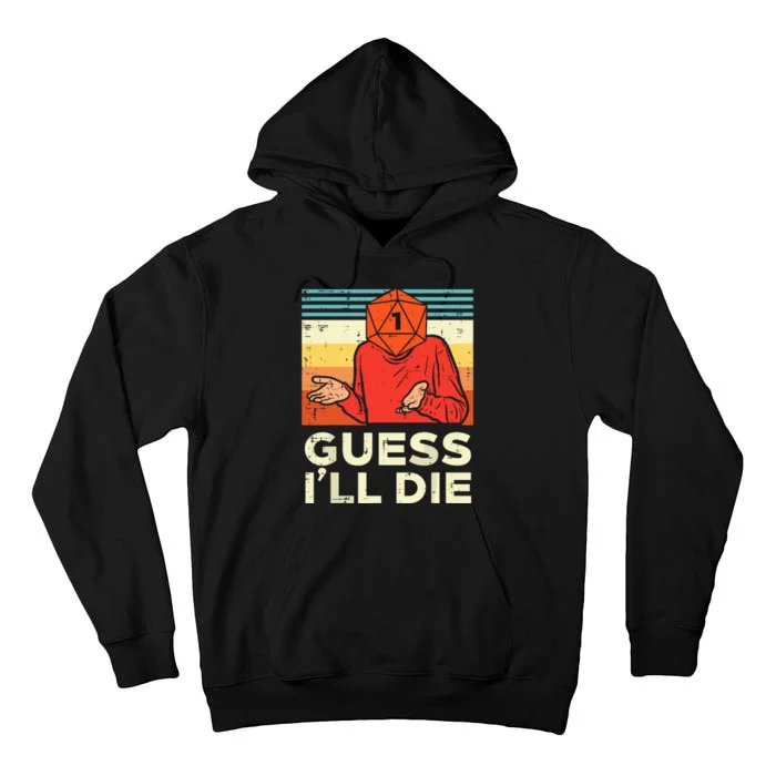 Rpg Gamer 1 Guess Ill Die Tall Hoodie