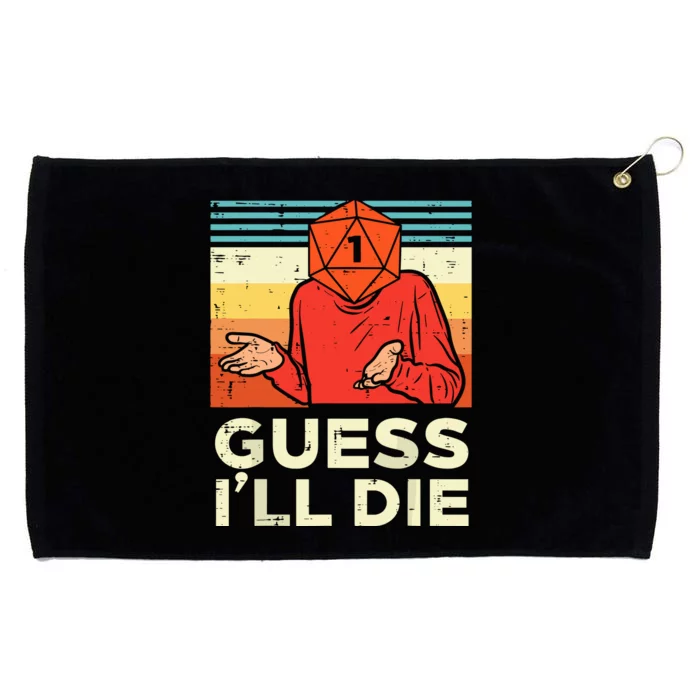 Rpg Gamer 1 Guess Ill Die Grommeted Golf Towel