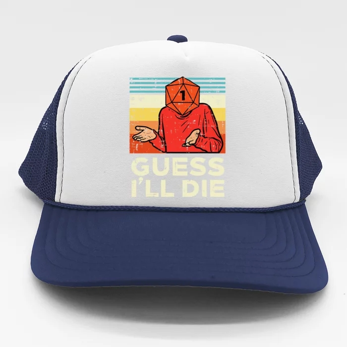 Rpg Gamer 1 Guess Ill Die Retro Trucker Hat