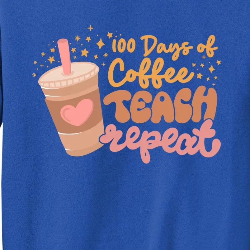 Retro Groovy 100 Days Of Coffee Teach Repeat Teacher Class Gift Tall Sweatshirt