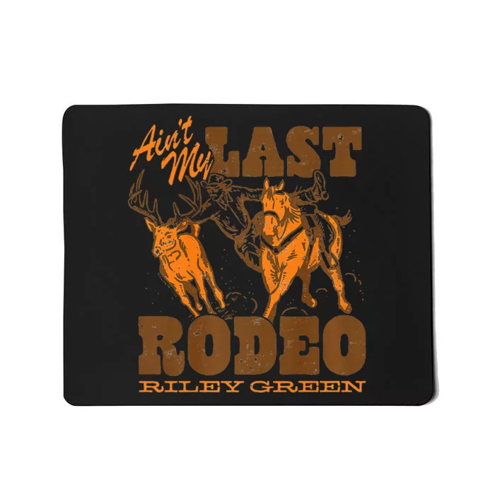 Riley Green AinT My Last Rodeo Country Mousepad