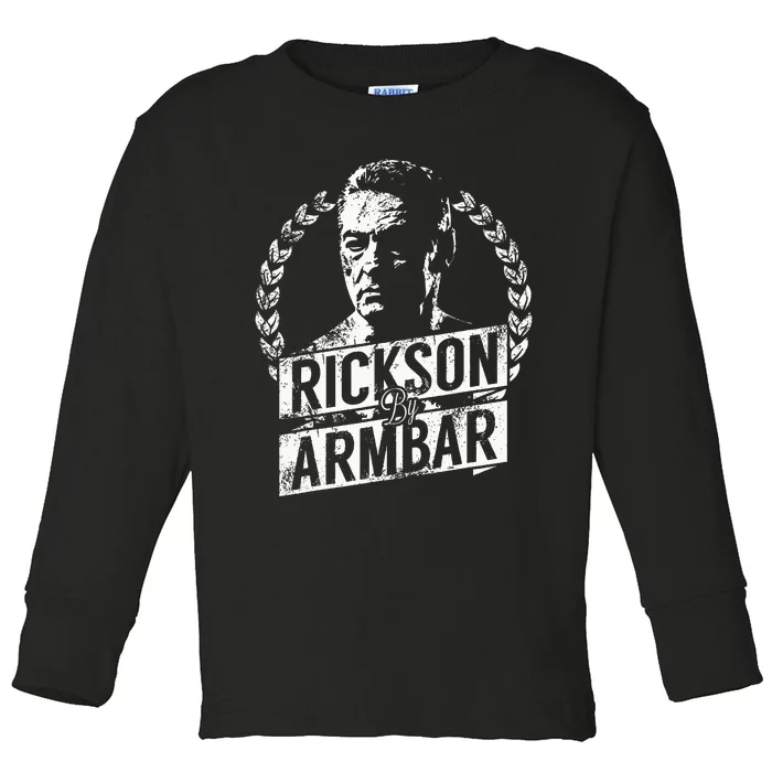 Rickson GracieS Armbar Show Your Bjj Pride Toddler Long Sleeve Shirt