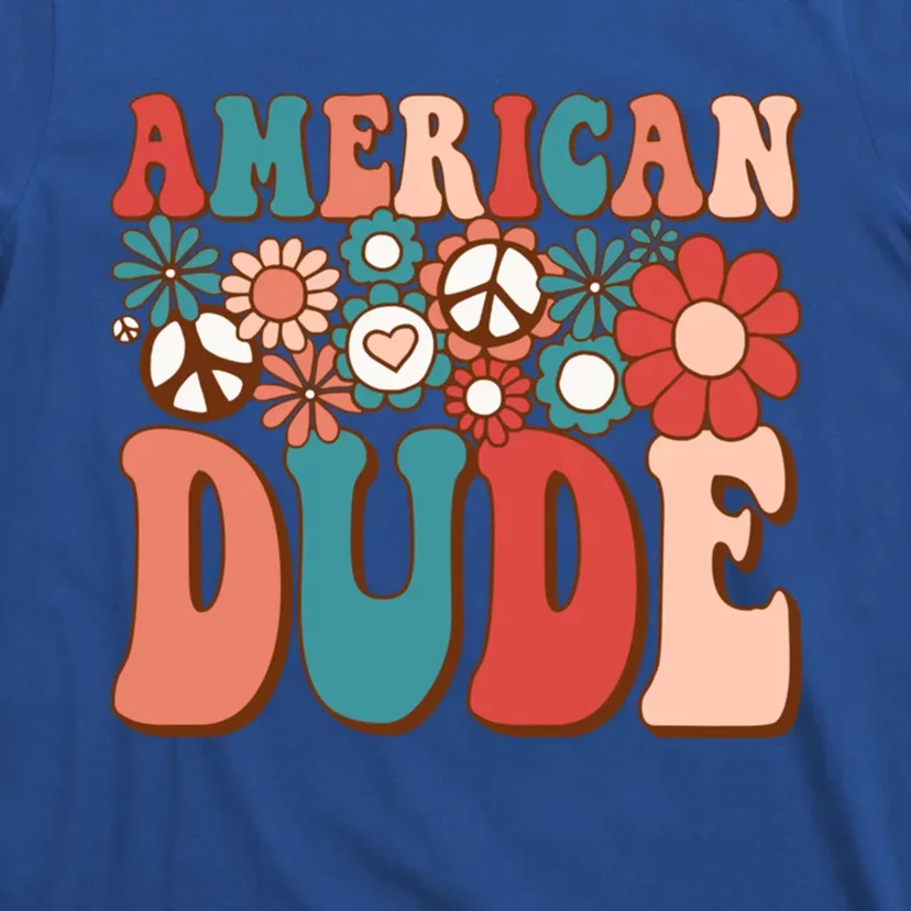 Retro Groovy American Dude Matching Family 4th Of July Meaningful Gift T-Shirt