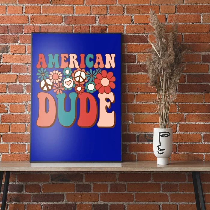 Retro Groovy American Dude Matching Family 4th Of July Meaningful Gift Poster