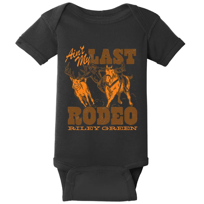 Riley Green AinT My Last Rodeo Country Baby Bodysuit