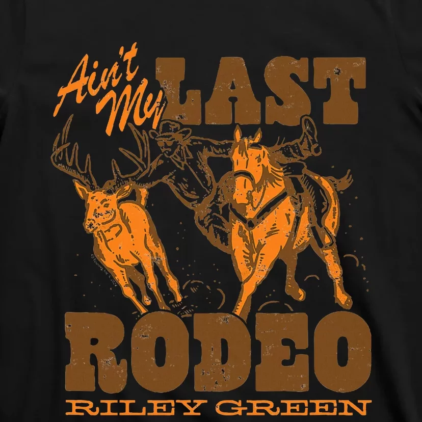 Riley Green AinT My Last Rodeo Country T-Shirt