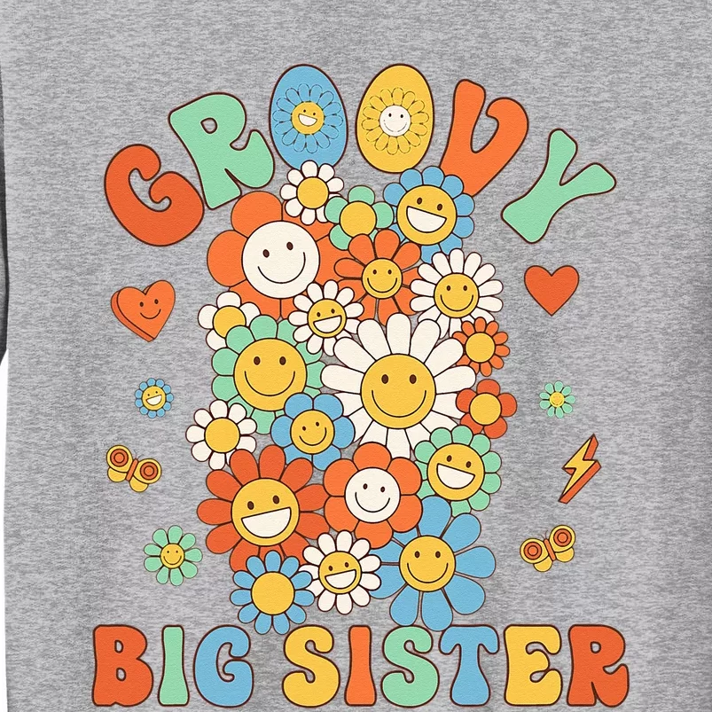 Retro Groovy Big Sister Groovy Birthday Matching Family Tall Sweatshirt