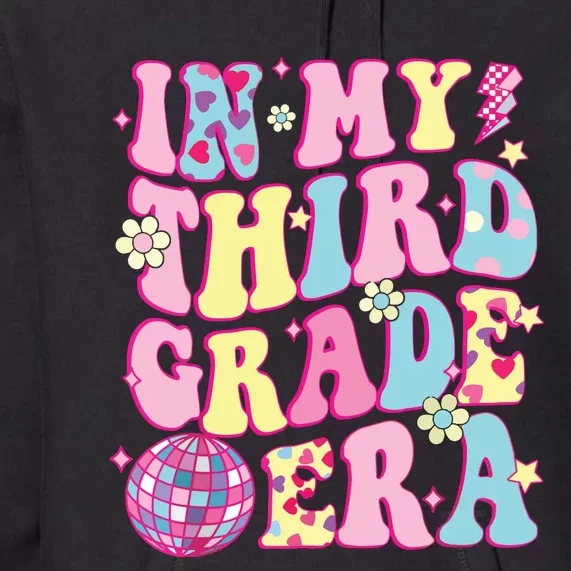 Retro Groovy Back To School In My Third Grade Era Premium Hoodie