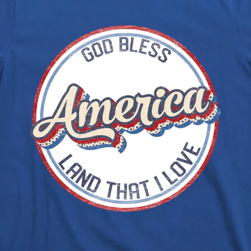 Retro God Bless American Land That I Love Happy 4th Of July Cute Gift T-Shirt