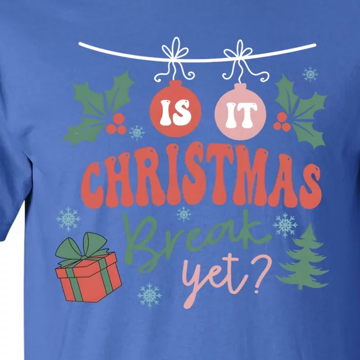 Retro Groovy Christmas Is It Christmas Break Yet Retro Xmas Gift Tall T-Shirt