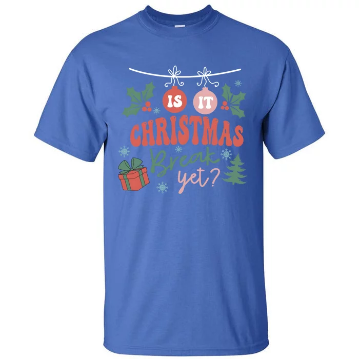 Retro Groovy Christmas Is It Christmas Break Yet Retro Xmas Gift Tall T-Shirt