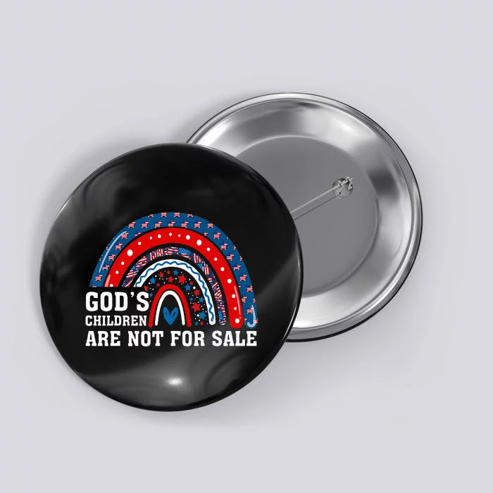 Rainbow Gods Children Are Not For Sale Political USA Flag Button