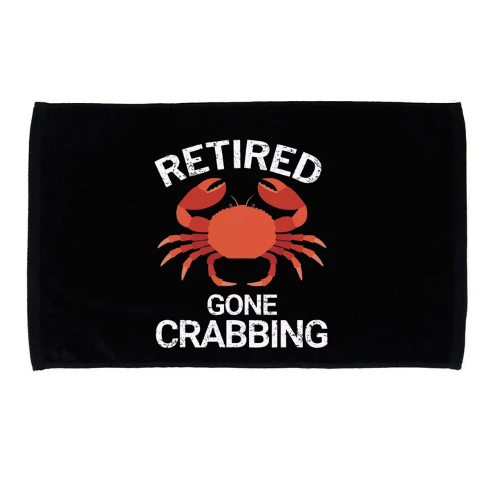 Retired Gone Crabbing Funny Crab Fishing Microfiber Hand Towel