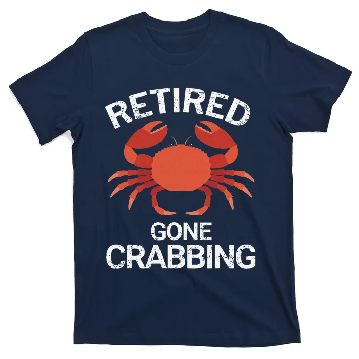 Retired Gone Crabbing Funny Crab Fishing T-Shirt