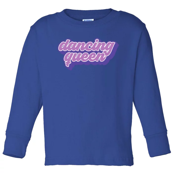 Retro Groovy Dancing Queen Vintage 70s Clothing Dance Gift Cute Gift Toddler Long Sleeve Shirt