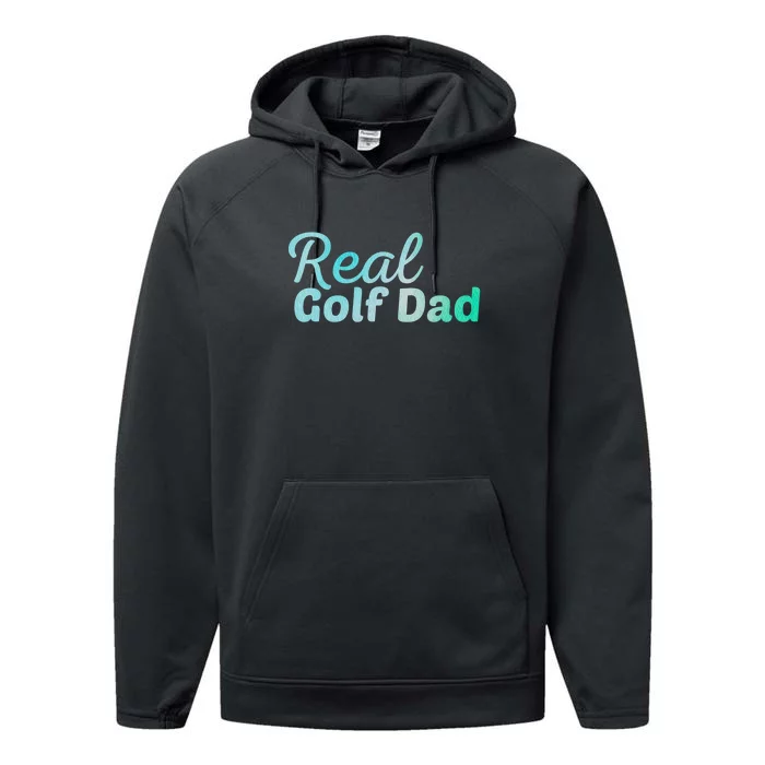 Real Golf Dad Father's Day Gift For Dad Performance Fleece Hoodie