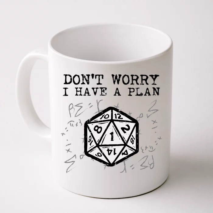 Rpg Gamer Dont Worry I Have Plan Front & Back Coffee Mug