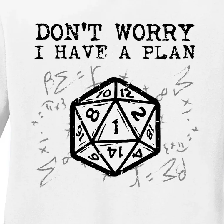 Rpg Gamer Dont Worry I Have Plan Ladies Long Sleeve Shirt