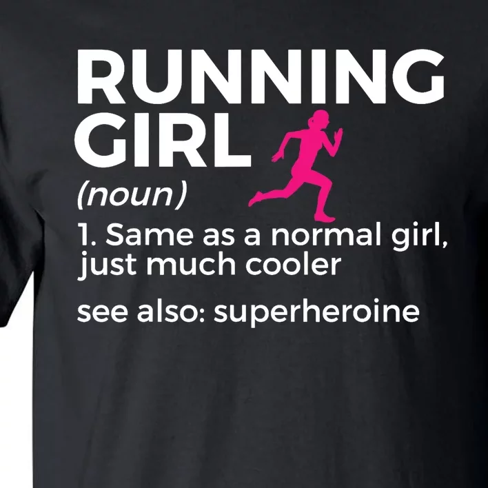 Running Girl Definition Funny Runner Tall T-Shirt