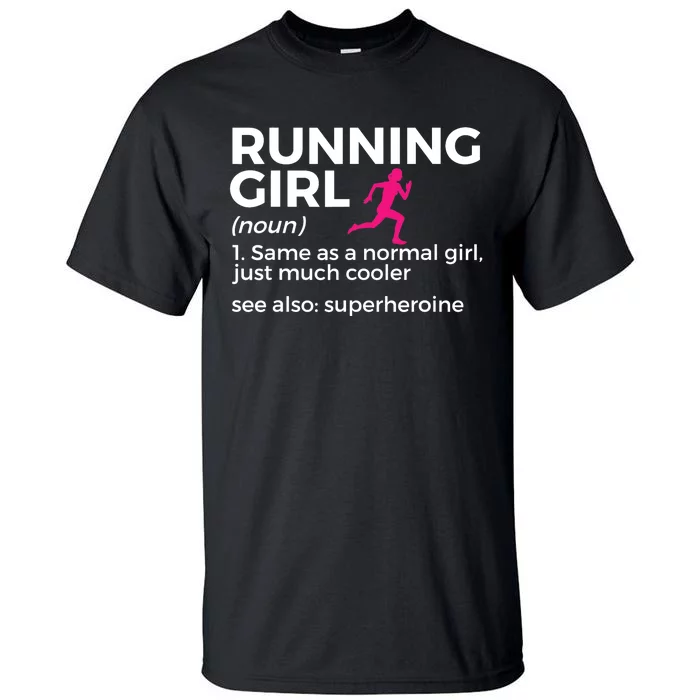 Running Girl Definition Funny Runner Tall T-Shirt