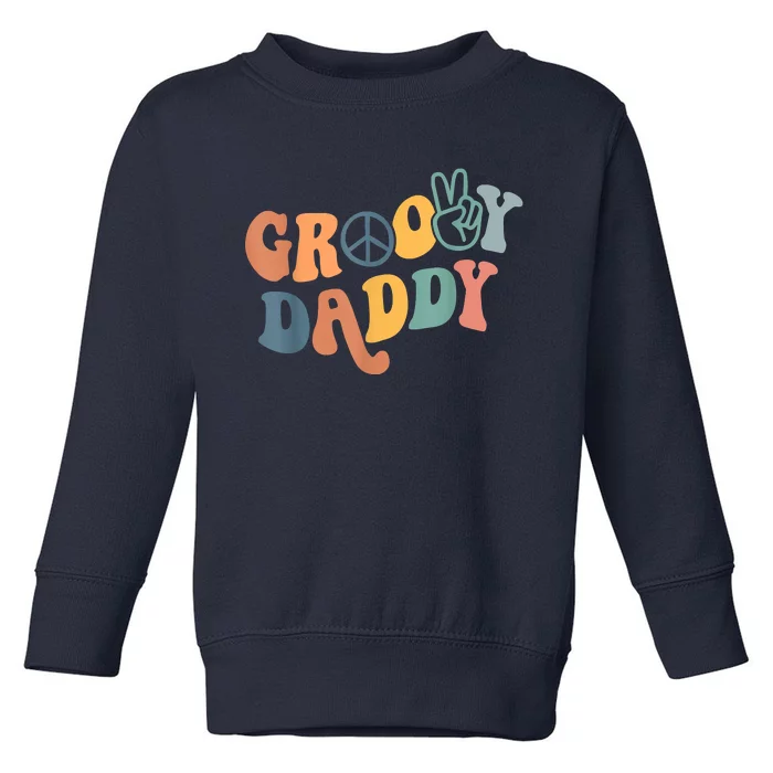 Retro Groovy Daddy Gifts For Dad Fathers Day Men Toddler Sweatshirt