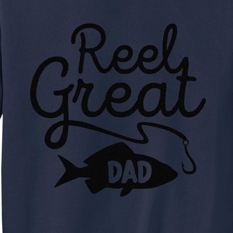 Reel Great Dad Fishing Daddy Lover Fathers Day Gift Sweatshirt