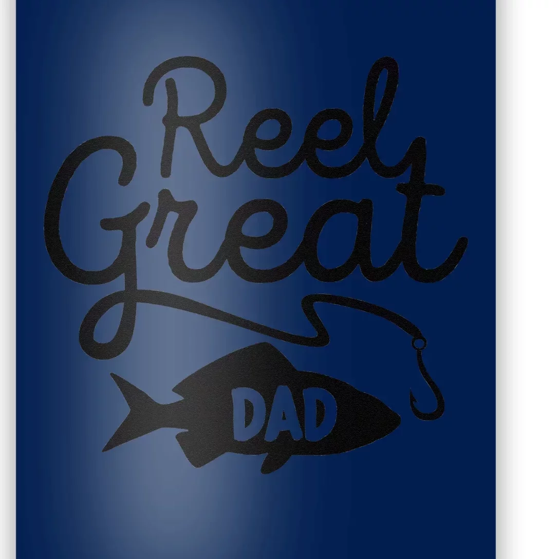 Reel Great Dad Fishing Daddy Lover Fathers Day Gift Poster