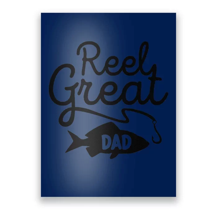 Reel Great Dad Fishing Daddy Lover Fathers Day Gift Poster