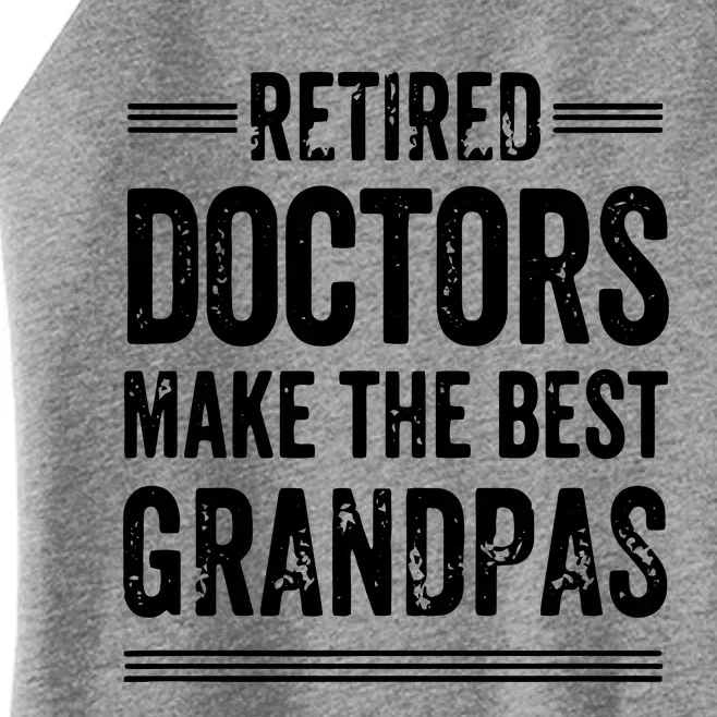 Retired Grandpa Doctor Physician MD Retirement Gift Dad Women’s Perfect Tri Rocker Tank