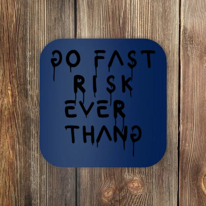 Retro Go Fast Risk Everything Funny Coaster