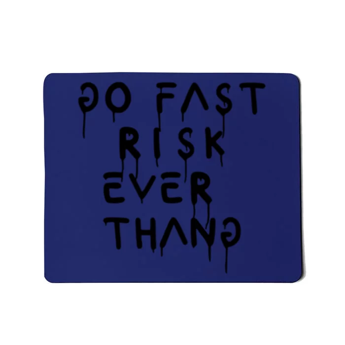 Retro Go Fast Risk Everything Funny Mousepad