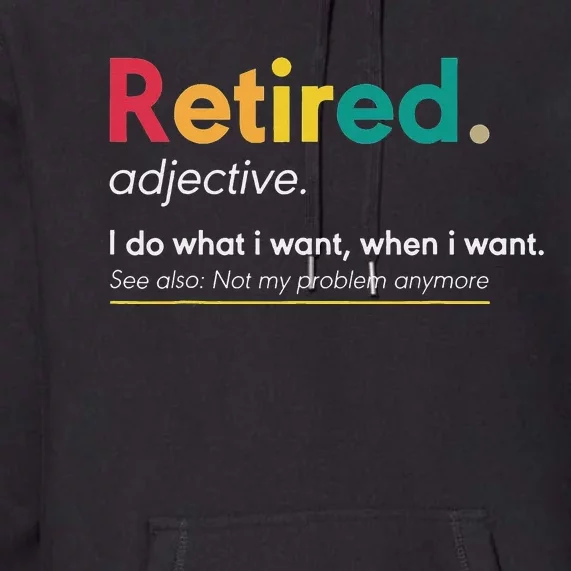 Retirement Gifts For  Funny Retirement Gifts Premium Hoodie