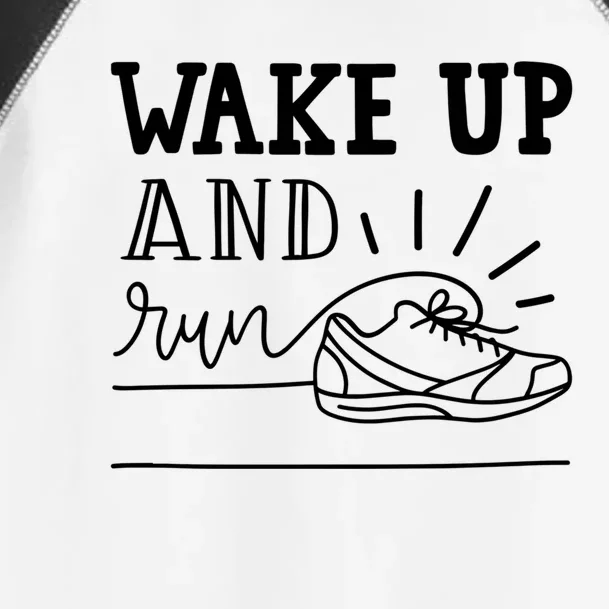 Runner Gift Funny Marathon Track And Field Wake Up And Run Great Gift Toddler Fine Jersey T-Shirt