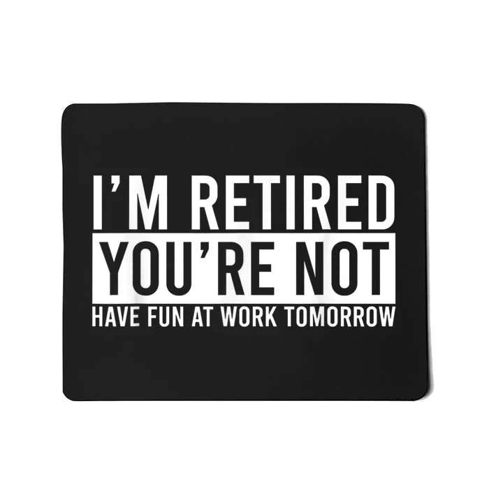 Retirement Gift For  Wo Coworkers Funny Retirement Mousepad