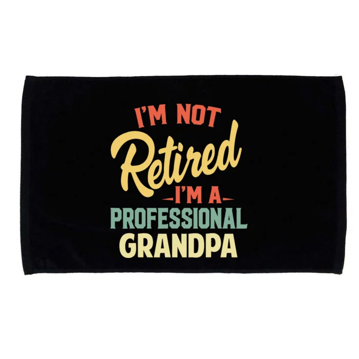 Retired Grandpa For Funny Fathers Day Grandpa Microfiber Hand Towel