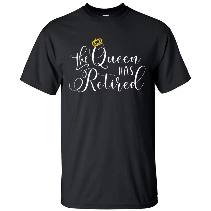 Retirement Gift For Women Queen Funny Tall T-Shirt