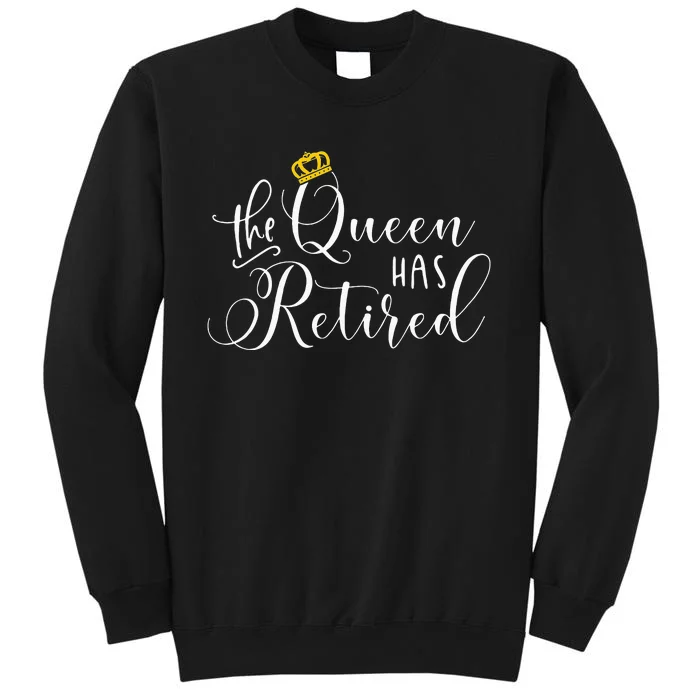 Retirement Gift For Women Queen Funny Tall Sweatshirt