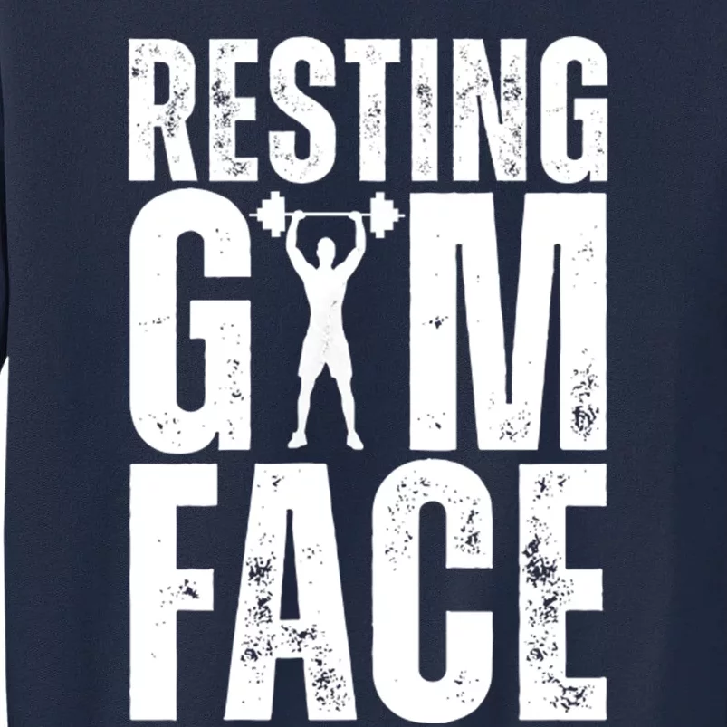 Resting Gym Face Funny Gym Quote Tall Sweatshirt