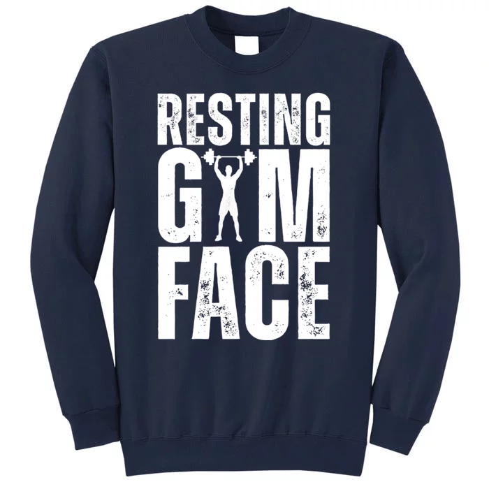 Resting Gym Face Funny Gym Quote Tall Sweatshirt