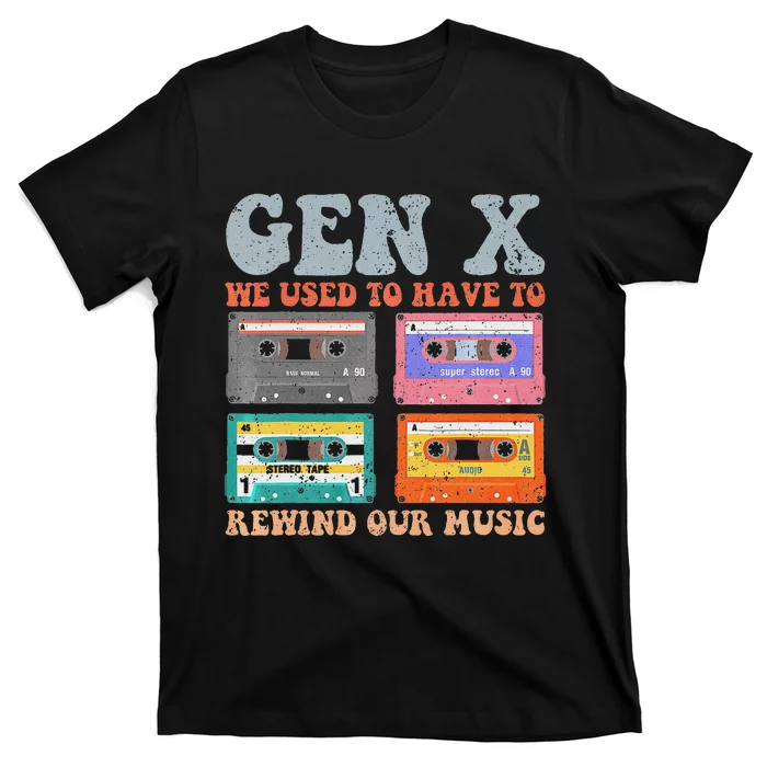 Retro Genx Funny Rewind Our Music Design T-Shirt