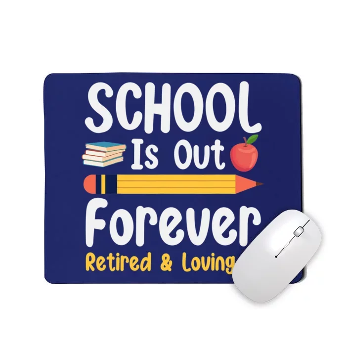 Retirement Gifts For Teacher, Schools Out Forever Retirement Mousepad