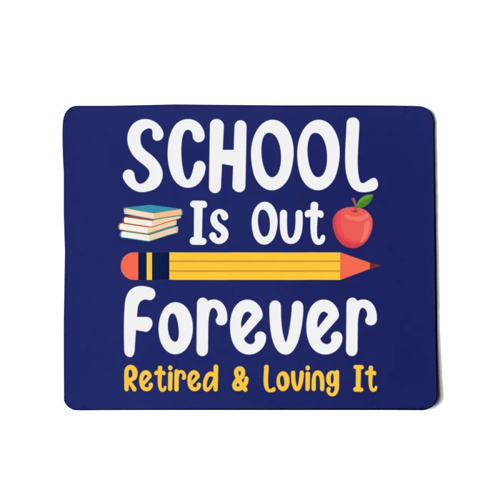 Retirement Gifts For Teacher, Schools Out Forever Retirement Mousepad