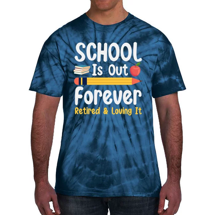 Retirement Gifts For Teacher, Schools Out Forever Retirement Tie-Dye T-Shirt